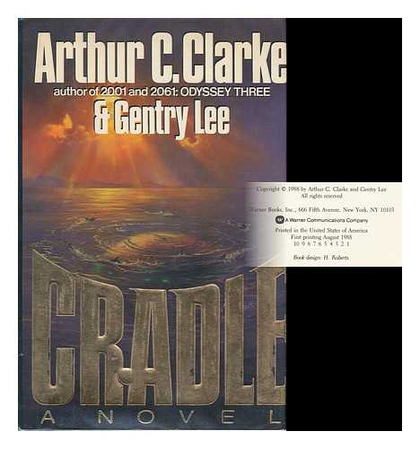 CLARKE, ARTHUR CHARLES (1917-2008). LEE, GENTRY - Cradle / Arthur C. Clarke and Gentry Lee