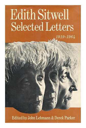 SITWELL, EDITH, DAME, (1887-1964) - Selected Letters, 1919-1964. Edited by John Lehmann and Derek Parker