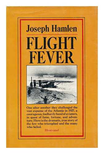 HAMLEN, JOSEPH R. , (1919-) - Flight Fever [By] Joseph R. Hamlen