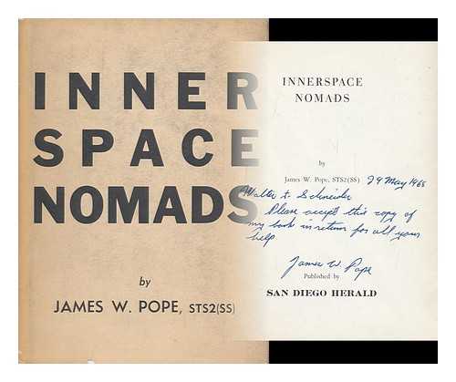 POPE, JAMES W. - Innerspace Nomads / [As Told to Gerard A. Dougherty] by James W. Pope
