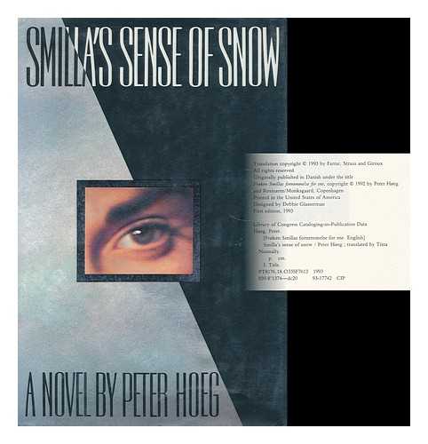 HOEG, PETER (1957- ) - Smilla's Sense of Snow / Peter Hoeg ; Translated by Tiina Nunnally