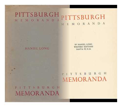 LONG, HANIEL, (1888-1956) - Pittsburgh Memoranda / Haniel Long