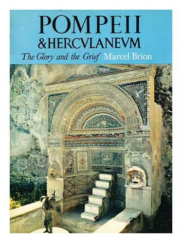 BRION, MARCEL, (1895-1984) - Pompeii and Herculaneum, the Glory and the Grief. Photos by Edwin Smith. Translated by John Rosenberg