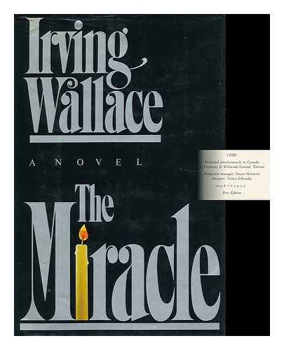 WALLACE, IRVING - The Miracle: a Novel