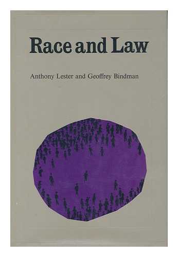 LESTER OF HERNE HILL, ANTHONY PAUL LESTER, BARON (1936- ). BINDMAN, GEOFFREY - Race and Law [By] Anthony Lester and Geoffrey Bindman