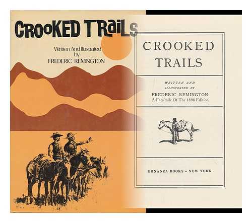 REMINGTON, FREDERIC, (1861-1909) - Crooked Trails; Written and Illustrated by Frederic Remington