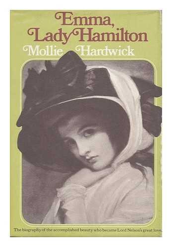 HARDWICK, MOLLIE - Emma, Lady Hamilton