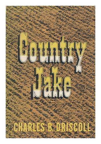 DRISCOLL, CHARLES BENEDICT (1885-1951) - Country Jake