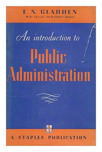 GLADDEN, EDGAR NORMAN - An Introduction to Public Administration