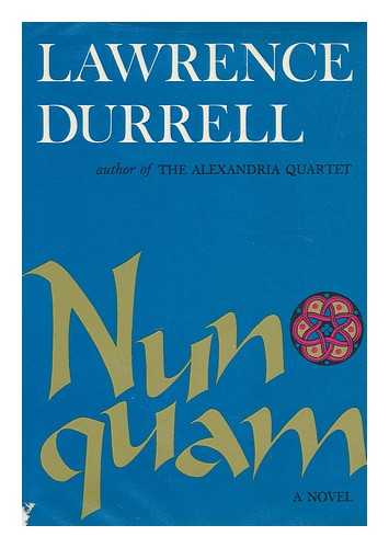 DURRELL, LAWRENCE - Nunquam; a Novel