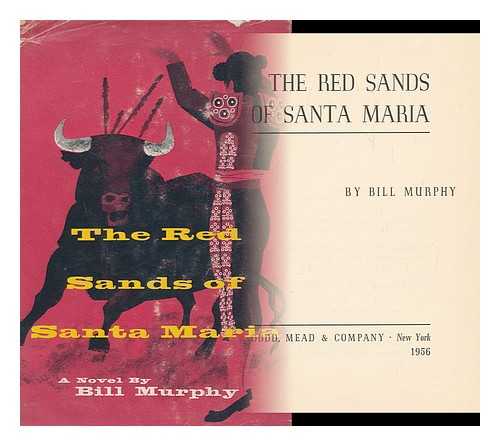 MURPHY, BILL, (1918-) - The Red Sands of Santa Maria