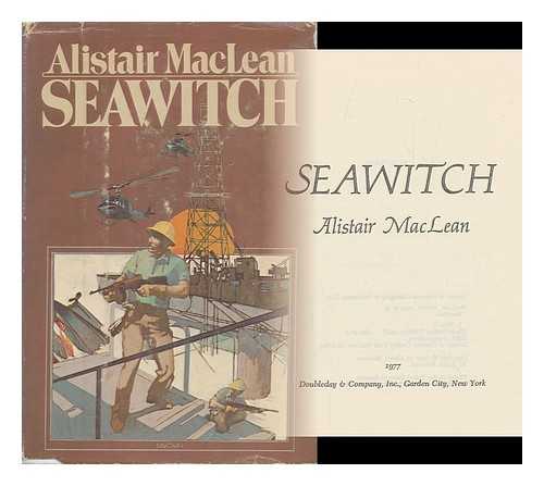 MACLEAN, ALISTAIR, (1922-1987) - Seawitch / Alistair Maclean