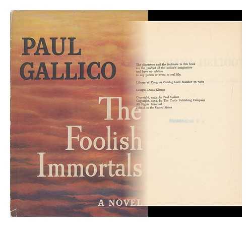 GALLICO, PAUL, (1897-1976) - The Foolish Immortals