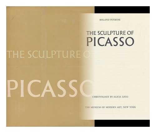 PENROSE, ROLAND, SIR - The Sculpture of Picasso. Chronology by Alicia Legg