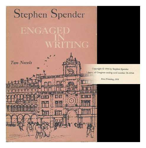 SPENDER, STEPHEN (1909-1995). HALL, DONALD (1928-) (EDITORS) - Engaged in Writing, And, the Fool and the Princess