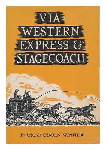 WINTHER, OSCAR OSBURN (1903- ) - Via Western Express & Stagecoach