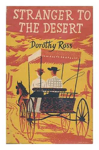 ROSS, DOROTHY - Stranger to the Desert