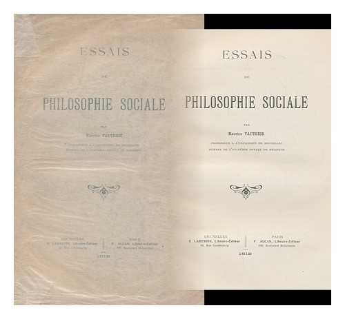 VAUTHIER, MAURICE - Essais De Philosophie Sociale / Par Maurice Vauthier