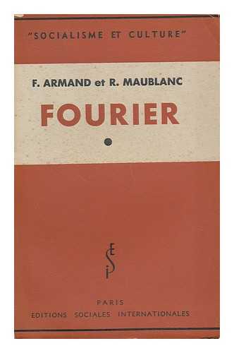 ARMAND, FELIX. MAUBLANC, RENE - Fourier / F. Armand Et R. Maublanc