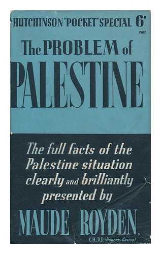 ROYDEN, AGNES MAUDE (1876-1956) - The Problem of Palestine