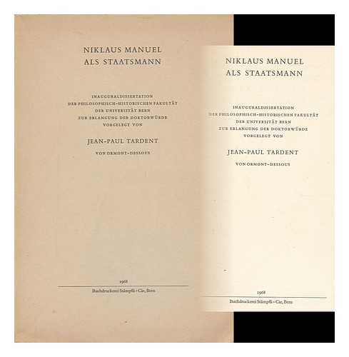 TARDENT, JEAN PAUL - Niklaus Manuel Als Staatsmann / Jean-Paul Tardent