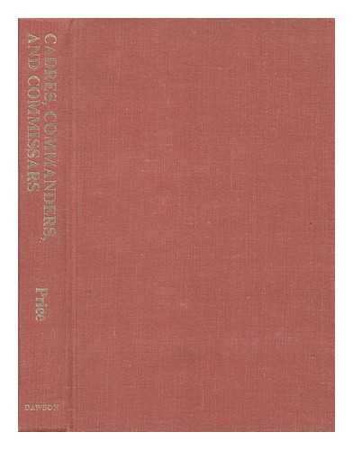 PRICE, JANE L. (1945-) - Cadres, Commanders and Commissars : the Training of the Chinese Communist Leadership, 1920-1945 / Jane L. Price