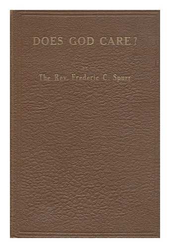 SPURR, FREDERIC CHAMBERS (1862-1942) - Does God Care?