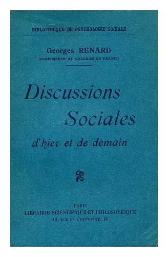 Renard, Georges - Discussions Sociales D'hier Et De Demain