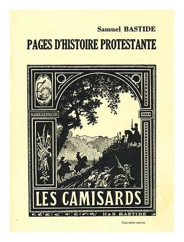 BASTIDE, SAMUEL - Pages D'histoire Protestante