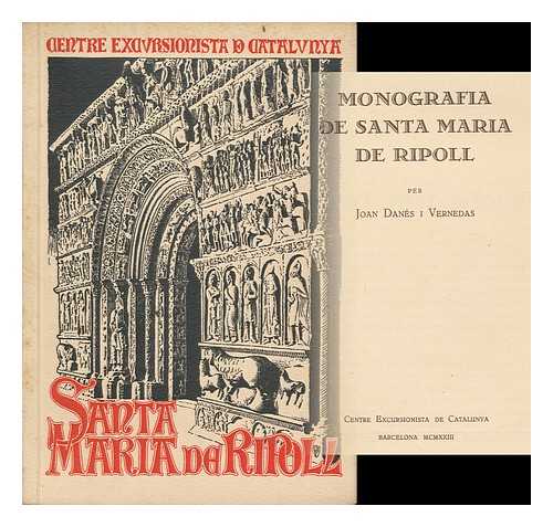 DANES I VERNEDOS, JOAN - Monografia De Santa Maria De Ripoll