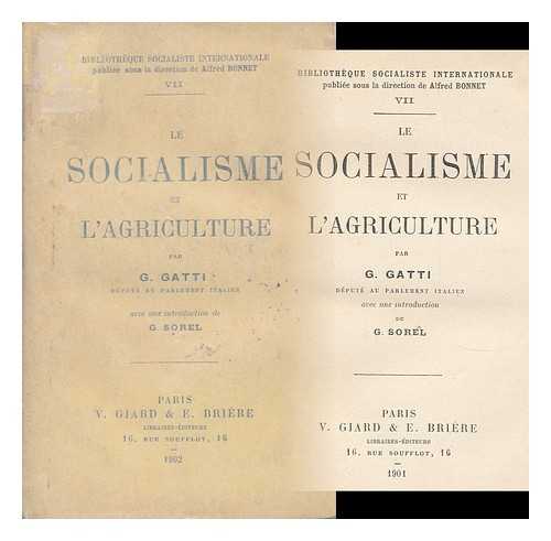 GATTI, GEROLAMO - Le Socialisme Et L'Agriculture / Avec Une Introd. De G. Sorel