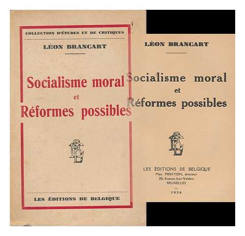 BRANCART, LEON - Socialisme Moral Et Reformes Possibles