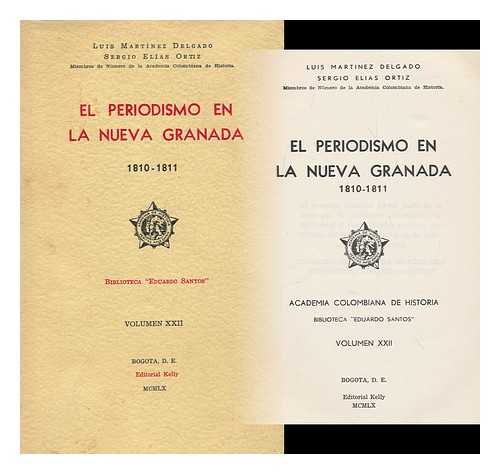 MARIINEZ DELGADO, LUIS, (1897-) - El Periodismo En La Nueva Granada, 1810-1811