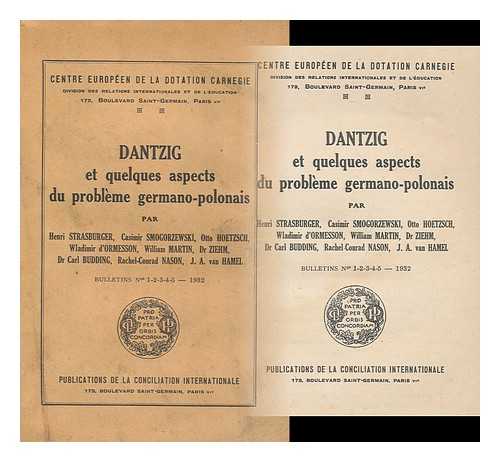 STRASBURGER, HENRI - Dantzig Et Quelques Aspects Du Probleme Germano-Polonais / Par Henri Strasburger, Casimir Smogorzewski, Otto Hoetzsch ... [E. A]