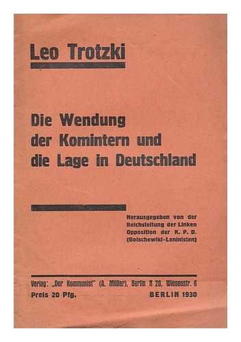 TROTSKII, LEV (1879-1940) - Die Wendung Der Komintern Und Die Lage in Deutschland