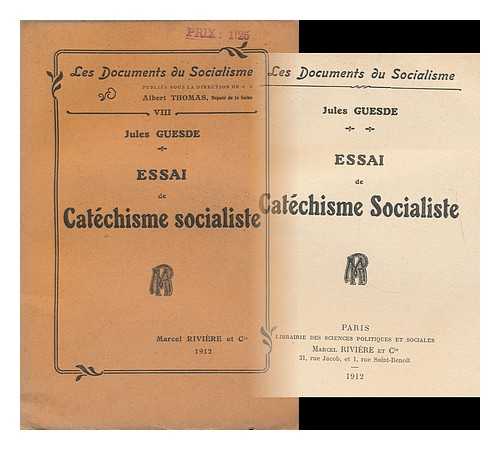 GUESDE, JULES (1845-1922) - Essai De Catechisme Socialiste / Jules Guesde