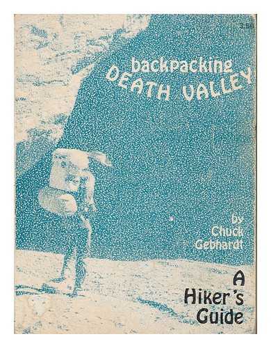 GEBHARDT, CHUCK - Backpacking Death Valley