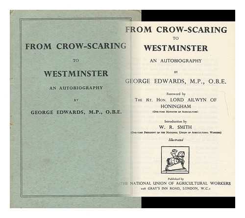 Edwards, George (1850- ) - From Crow-Scaring to Westminster : an Autobiography