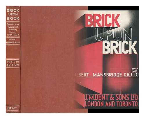 MANSBRIDGE, ALBERT (1876-1952) - Brick Upon Brick, by Albert Mansbridge