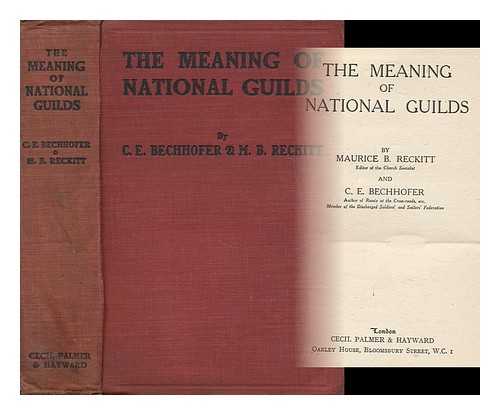 RECKITT, MAURICE BENINGTON (1888-1980) - The Meaning of National Guilds