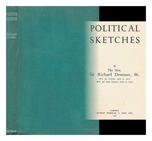 DENMAN, RICHARD DOUGLAS (1876 - ) - Political Sketches