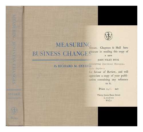 SNYDER, RICHARD M. - Measuring Business Changes : a Handbook of Significant Business Indicators