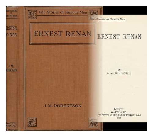 ROBERTSON, JOHN MACKINNON (1856-1933) - Ernest Renan / John Mackinnon Robertson