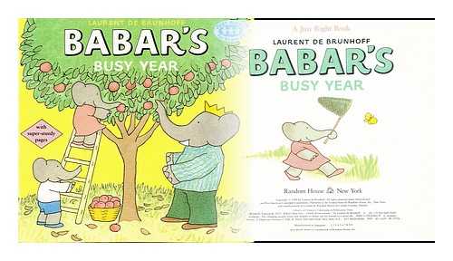 BRUNHOFF, LAURENT DE, (1925-) - Babar's Busy Year / Laurent De Brunhoff