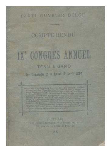 PARTI OUVRIER BELGE - Compte-Rendu Du Ixe Congres Annuel Du Parti Ouvrier Belge