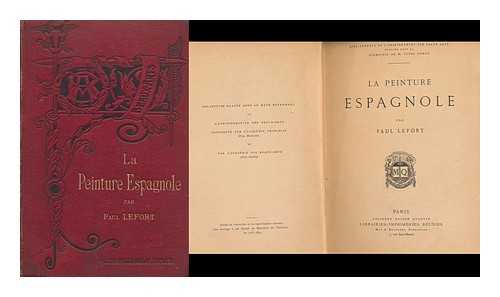 LEFORT, PAUL (1829-) - La Peinture Espagnole