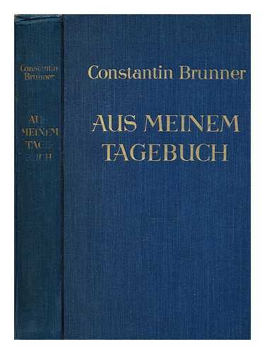 BRUNNER, CONSTANTIN, (1862-1937) - Aus Meinem Tagebuch