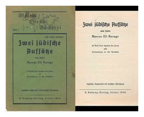 RAVAGE, MARCUS ELI (1884-1965) - Zwei Judische Aufsatze. a Real Case Against the Jews Und Commissary to the Gentiles. Englischer Originaltext Mit Deutscher Ubersetzung