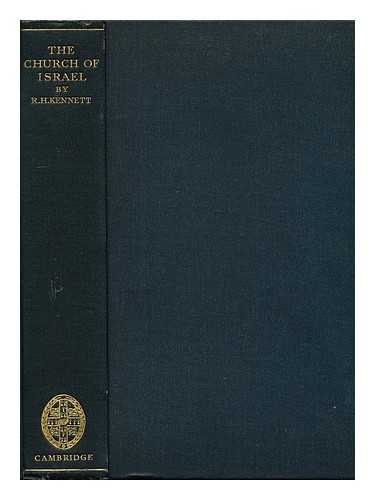 KENNETT, ROBERT HATCH, (1864-1932) - The Church of Israel : Studies and Essays