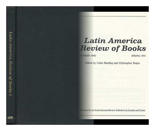 HARDING, COLIN. ROPER, CHRISTOPHER (EDS. ) - Latin America Review of Books: Number 1, Spring 1973